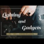 テレビ局の照明マンが送る撮影テクニックのブログ『Lighting and Gadgets』